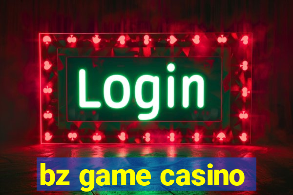 bz game casino